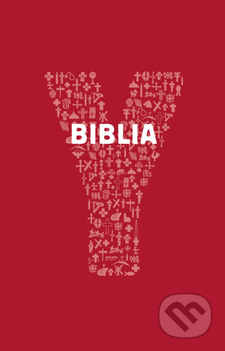 Kniha: Y-Biblia (Spolok svätého Vojtecha). Spolok svätého Vojtecha, 2018 Kniha: Y-Biblia (Spolok svätého Vojtecha). Spolok svätého Vojtecha, 2018