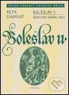 Kniha: Boleslav II. (Petr Charvát). Vyšehrad, 2004 Kniha: Boleslav II. (Petr Charvát). Vyšehrad, 2004