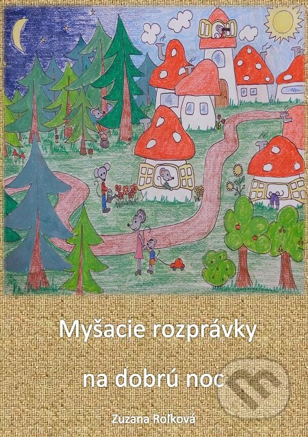 E-kniha: Myšacie rozprávky na dobrú noc (Zuzana Roľková). E-knihy jedou E-kniha: Myšacie rozprávky na dobrú noc (Zuzana Roľková). E-knihy jedou