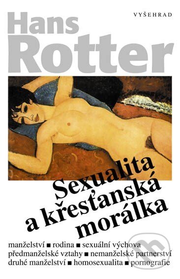 Kniha: Sexualita a křesťanská morálka (Hans Rotter). Vyšehrad, 2003 Kniha: Sexualita a křesťanská morálka (Hans Rotter). Vyšehrad, 2003