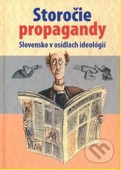 Kniha: Storočie propagandy (Jaroslava Roguľová a Valerián Bystrický). AEPress, 2006 Kniha: Storočie propagandy (Jaroslava Roguľová a Valerián Bystrický). AEPress, 2006