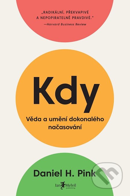 E-kniha: Kdy (Daniel H. Pink). Jan Melvil publishing, 2018 E-kniha: Kdy (Daniel H. Pink). Jan Melvil publishing, 2018
