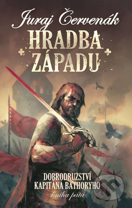 Kniha: Hradba západu (Juraj Červenák). Brokilon, 2019 Kniha: Hradba západu (Juraj Červenák). Brokilon, 2019