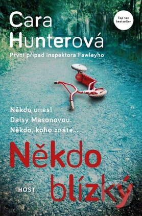 Kniha: Někdo blízký (Cara Hunter). Host, 2018 Kniha: Někdo blízký (Cara Hunter). Host, 2018