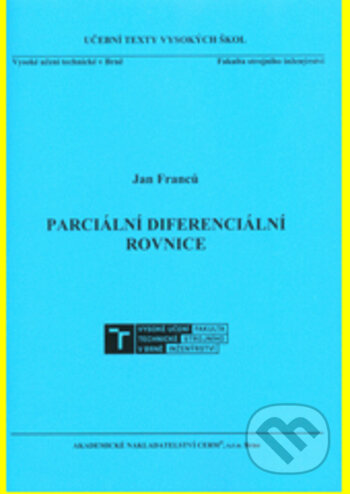 Kniha: Parciální diferenciální rovnice (Jan Franců). Akademické nakladatelství CERM, 2018 Kniha: Parciální diferenciální rovnice (Jan Franců). Akademické nakladatelství CERM, 2018