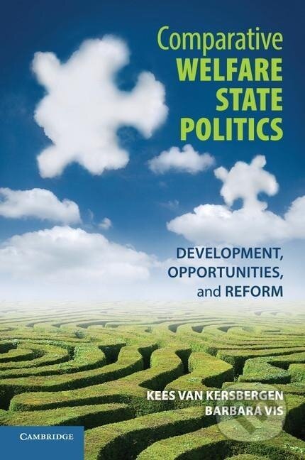 Kniha: Comparative Welfare State Politics (Kees Van Kersbergen). Cambridge University Press, 2014 Kniha: Comparative Welfare State Politics (Kees Van Kersbergen). Cambridge University Press, 2014