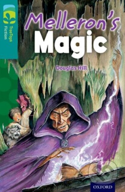 Kniha: Oxford Reading Tree TreeTops Fiction: Level 16: Melleron's Magic (Hunt/Brychta). Oxford University Press, 2014 Kniha: Oxford Reading Tree TreeTops Fiction: Level 16: Melleron's Magic (Hunt/Brychta). Oxford University Press, 2014