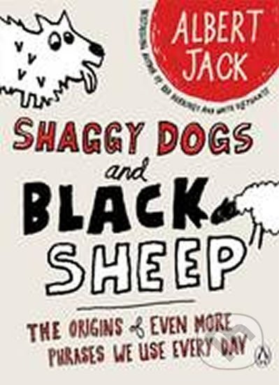 Kniha: Shaggy Dogs and Black Sheep (Albert Jack). Penguin Books, 2008 Kniha: Shaggy Dogs and Black Sheep (Albert Jack). Penguin Books, 2008
