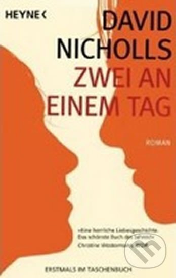 Kniha: Zwei an einem Tag (David Nicholls). Heyne, 2011 Kniha: Zwei an einem Tag (David Nicholls). Heyne, 2011