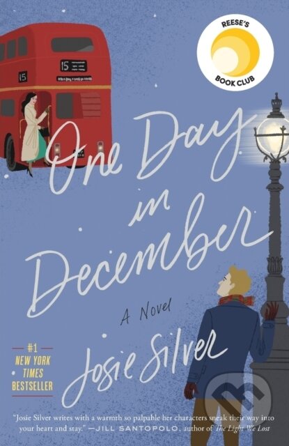 Kniha: One Day in December: Reese's Book Club (Josie Silver). Random US, 1900 Kniha: One Day in December: Reese's Book Club (Josie Silver). Random US, 1900