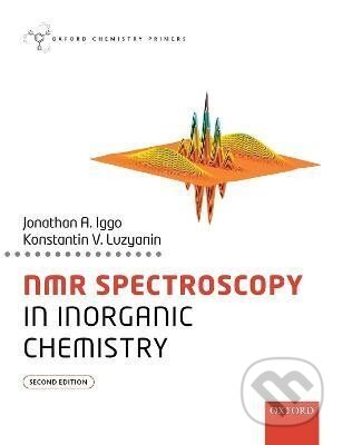 Kniha: NMR Spectroscopy in Inorganic Chemistry (Jonathan Iggo). Oxford University Press, 2020 Kniha: NMR Spectroscopy in Inorganic Chemistry (Jonathan Iggo). Oxford University Press, 2020