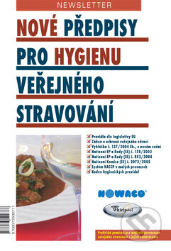 Kniha: Nové předpisy pro hygienu veřejného stravování (Newsletter). Newsletter, 2007 Kniha: Nové předpisy pro hygienu veřejného stravování (Newsletter). Newsletter, 2007