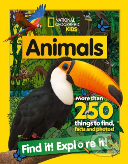 Kniha: Animals Find it! Explore it! (National Geographic Kids). Collins, 2021 Kniha: Animals Find it! Explore it! (National Geographic Kids). Collins, 2021