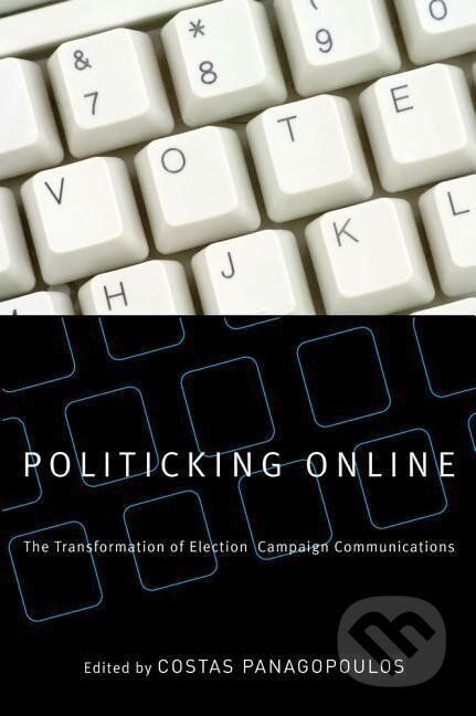 Kniha: Politicking Online (Costas Panagopoulos). , 2009 Kniha: Politicking Online (Costas Panagopoulos). , 2009