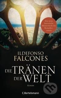 Kniha: Die Tränen der Welt (Ildefonso Falcones). Bertelsmann, 2021 Kniha: Die Tränen der Welt (Ildefonso Falcones). Bertelsmann, 2021