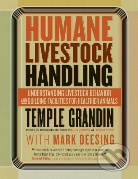 Kniha: Humane Livestock Handling (Temple Grandin). Storey Publishing, 2008 Kniha: Humane Livestock Handling (Temple Grandin). Storey Publishing, 2008