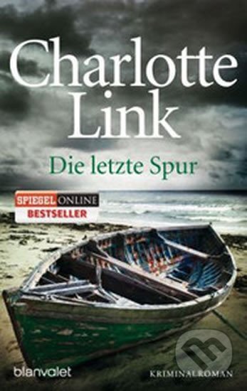 Kniha: Die Letzte Spur (Charlotte Link). Blanvalet, 2014 Kniha: Die Letzte Spur (Charlotte Link). Blanvalet, 2014