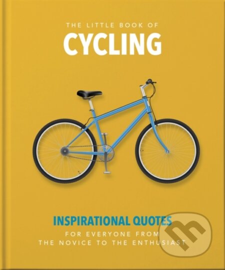 Kniha: The Little Book of Cycling (Orange Hippo). , 2021 Kniha: The Little Book of Cycling (Orange Hippo). , 2021