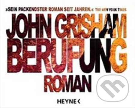 Kniha: Berufung (John Grisham). Heyne, 2011 Kniha: Berufung (John Grisham). Heyne, 2011