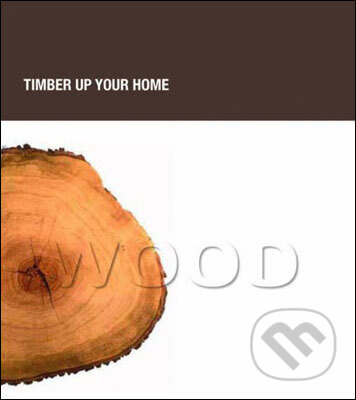 Kniha: Wood Timber (Joaquin Ballarin). Slovart Kniha: Wood Timber (Joaquin Ballarin). Slovart