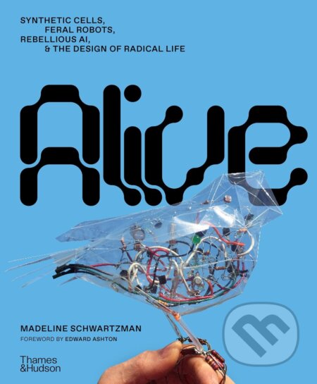 Kniha: Alive (Madeline Schwartzman). Thames & Hudson, 2025 Kniha: Alive (Madeline Schwartzman). Thames & Hudson, 2025