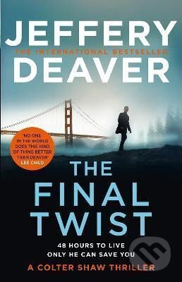 Kniha: The Final Twist (Jeffery Deaver). HarperCollins Publishers, 2021 Kniha: The Final Twist (Jeffery Deaver). HarperCollins Publishers, 2021