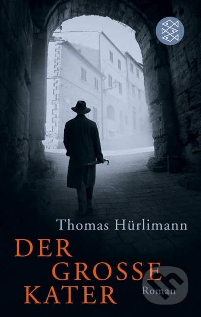 Kniha: Der große Kater (Thomas Hürlimann). S. Fischer, 2000 Kniha: Der große Kater (Thomas Hürlimann). S. Fischer, 2000