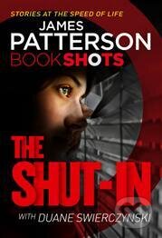Kniha: The Shut-In (James Patterson). , 2017 Kniha: The Shut-In (James Patterson). , 2017