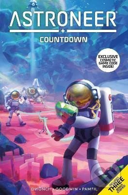 Kniha: Astroneer: Countdown 1 (Dave Dwonch). Titan Books, 2023 Kniha: Astroneer: Countdown 1 (Dave Dwonch). Titan Books, 2023