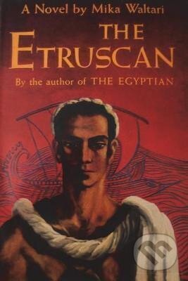 Kniha: The Etruscan (Mika Waltari). , 2021 Kniha: The Etruscan (Mika Waltari). , 2021