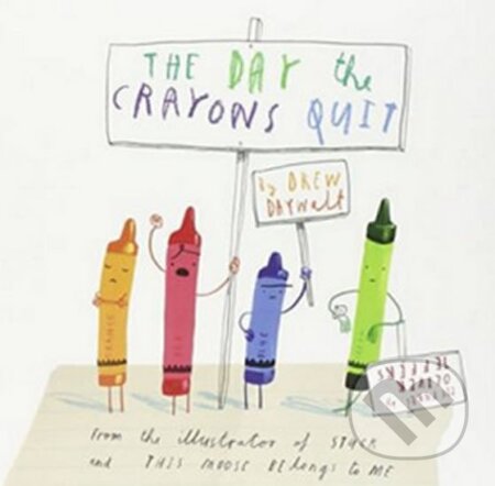Kniha: The Day Crayons Quit (Drew Daywalt). Philomel, 2014 Kniha: The Day Crayons Quit (Drew Daywalt). Philomel, 2014
