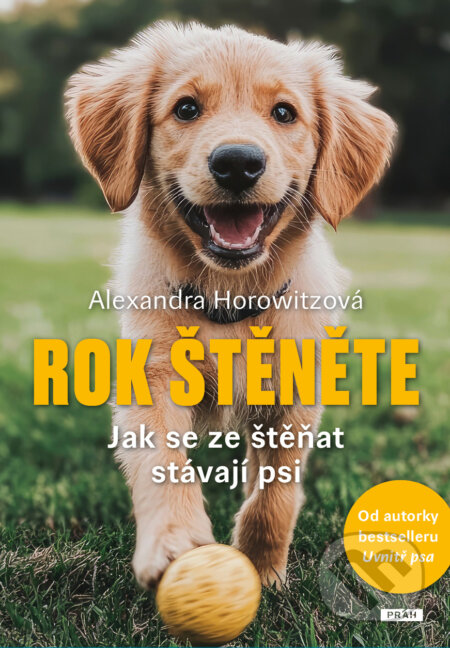 Kniha: Rok štěněte (Alexandra Horowitzová). Práh, 2025 Kniha: Rok štěněte (Alexandra Horowitzová). Práh, 2025