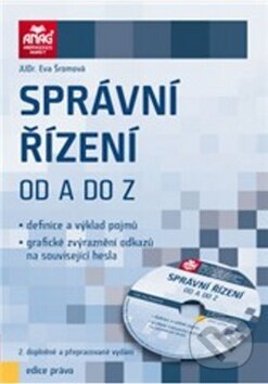 Kniha: Správní řízení od A do Z + CD (Eva Šromová). ANAG Kniha: Správní řízení od A do Z + CD (Eva Šromová). ANAG