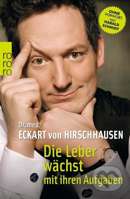 Kniha: Die Leber wächst mit ihren Aufgaben (Eckart von Hirschhausen). , 2008 Kniha: Die Leber wächst mit ihren Aufgaben (Eckart von Hirschhausen). , 2008