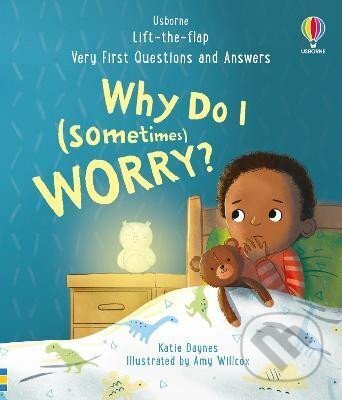Kniha: Very First Questions and Answers: Why do I (sometimes) worry? (Amy Willcox). Usborne, 2025 Kniha: Very First Questions and Answers: Why do I (sometimes) worry? (Amy Willcox). Usborne, 2025