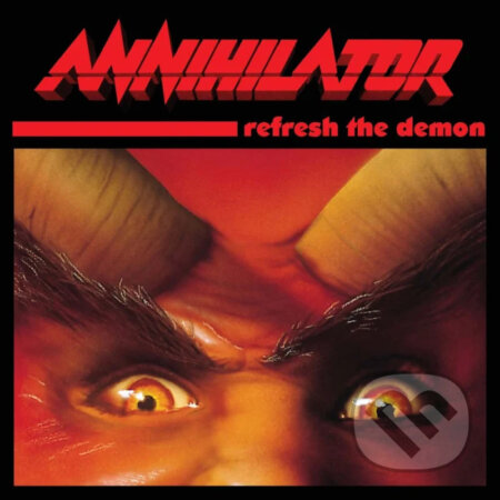 Hudební CD: Annihilator: Refresh The Demon (Mystic). Mystic, 2025 Hudební CD: Annihilator: Refresh The Demon (Mystic). Mystic, 2025