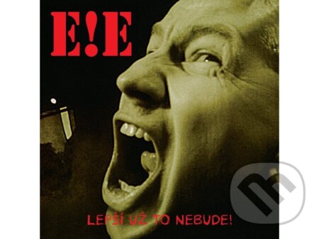 Hudobné CD: E!E: Lepší už to nebude! LP (Supraphon). Supraphon, 2025 Hudobné CD: E!E: Lepší už to nebude! LP (Supraphon). Supraphon, 2025