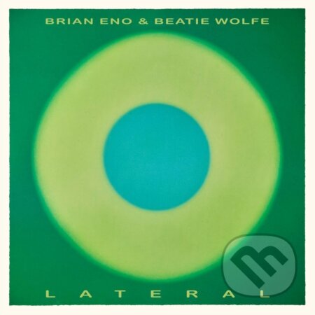 Hudobné CD: Eno Brian/Wolfe Beatie: Lateral LP (Universal Music). Universal Music, 2025 Hudobné CD: Eno Brian/Wolfe Beatie: Lateral LP (Universal Music). Universal Music, 2025