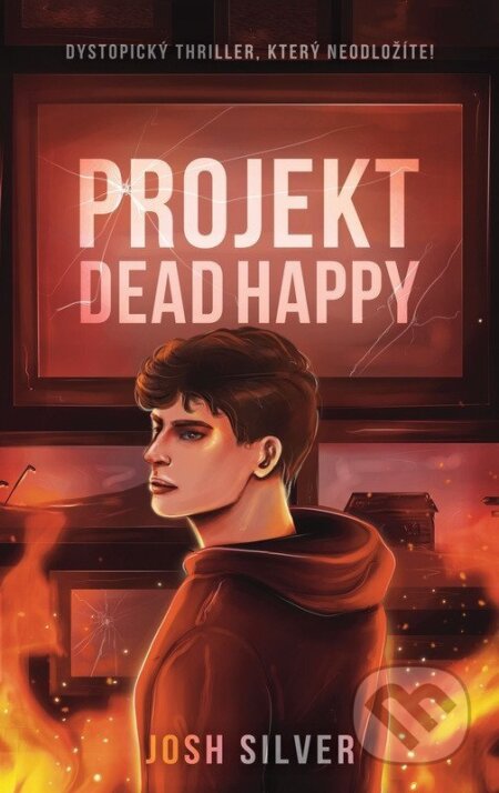 Kniha: Projekt DeadHappy (Josh Silver). YOLi CZ, 2026 Kniha: Projekt DeadHappy (Josh Silver). YOLi CZ, 2026