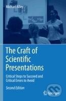 Kniha: The Craft of Scientific Presentations (Michael Alley). Springer New York, 2011 Kniha: The Craft of Scientific Presentations (Michael Alley). Springer New York, 2011