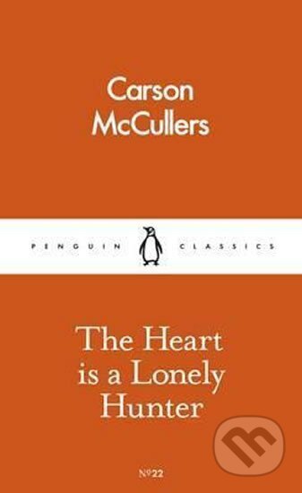 Kniha: Heart is a Lonely Hunter (Carson McCullers). Penguin Books, 2016 Kniha: Heart is a Lonely Hunter (Carson McCullers). Penguin Books, 2016