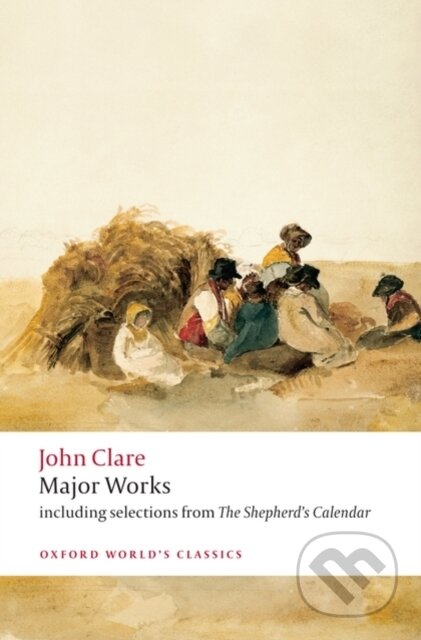 Kniha: Major Works (John Clare, Eric Robinson a David Powell). Oxford University Press, 2008 Kniha: Major Works (John Clare, Eric Robinson a David Powell). Oxford University Press, 2008