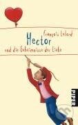 Kniha: Hector und die Geheimnisse der Liebe (Francois Lelord). Piper, 2007 Kniha: Hector und die Geheimnisse der Liebe (Francois Lelord). Piper, 2007