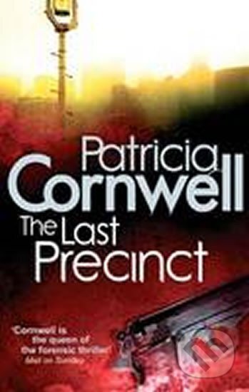 Kniha: The Last Precinct (Patricia Cornwell). Little, Brown, 2010 Kniha: The Last Precinct (Patricia Cornwell). Little, Brown, 2010