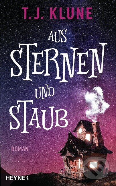 Kniha: Aus Sternen und Staub (T. J. Klune). Heyne, 2023 Kniha: Aus Sternen und Staub (T. J. Klune). Heyne, 2023
