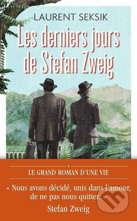 Kniha: Les derniers jours de Stefan Zweig (Laurent Seksik). Jai lu, 2021 Kniha: Les derniers jours de Stefan Zweig (Laurent Seksik). Jai lu, 2021