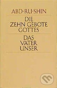 Kniha: Die zehn Gebote Gottes. Das Vaterunser (Abd-ru-shin). , 2014 Kniha: Die zehn Gebote Gottes. Das Vaterunser (Abd-ru-shin). , 2014