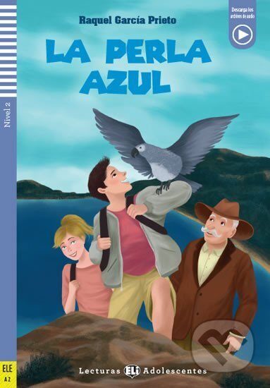 Kniha: Lecturas ELI Adolescentes 2/A2: La Perla Azul + Downloadable Multimedia (García Raquel Prieto). Eli, 2020 Kniha: Lecturas ELI Adolescentes 2/A2: La Perla Azul + Downloadable Multimedia (García Raquel Prieto). Eli, 2020
