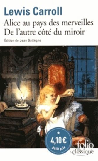 Kniha: Alice au pays des merveilles - De l´autre côté du miroir (Lewis Carroll a Lewis Carroll(nepoužívat)). Gallimard Kniha: Alice au pays des merveilles - De l´autre côté du miroir (Lewis Carroll a Lewis Carroll(nepoužívat)). Gallimard