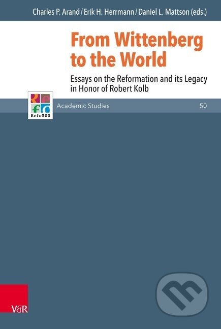 Kniha: From Wittenberg to the World (Charles Arand). Vandenhoeck & Ruprecht, 2018 Kniha: From Wittenberg to the World (Charles Arand). Vandenhoeck & Ruprecht, 2018